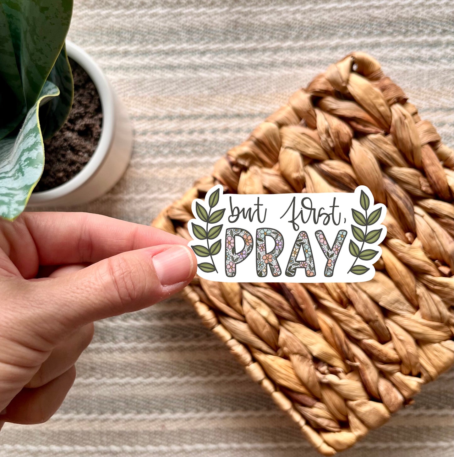 But First, Pray Sticker