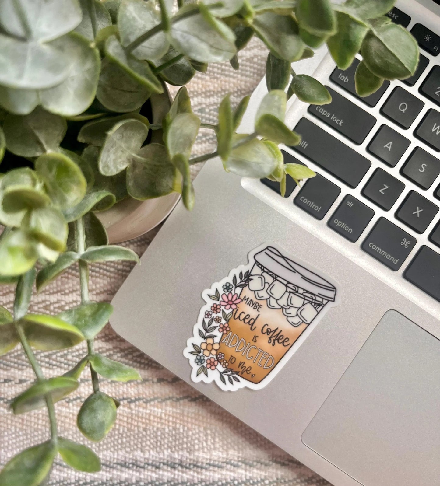 Maybe Iced Coffee is Addicted to Me Sticker