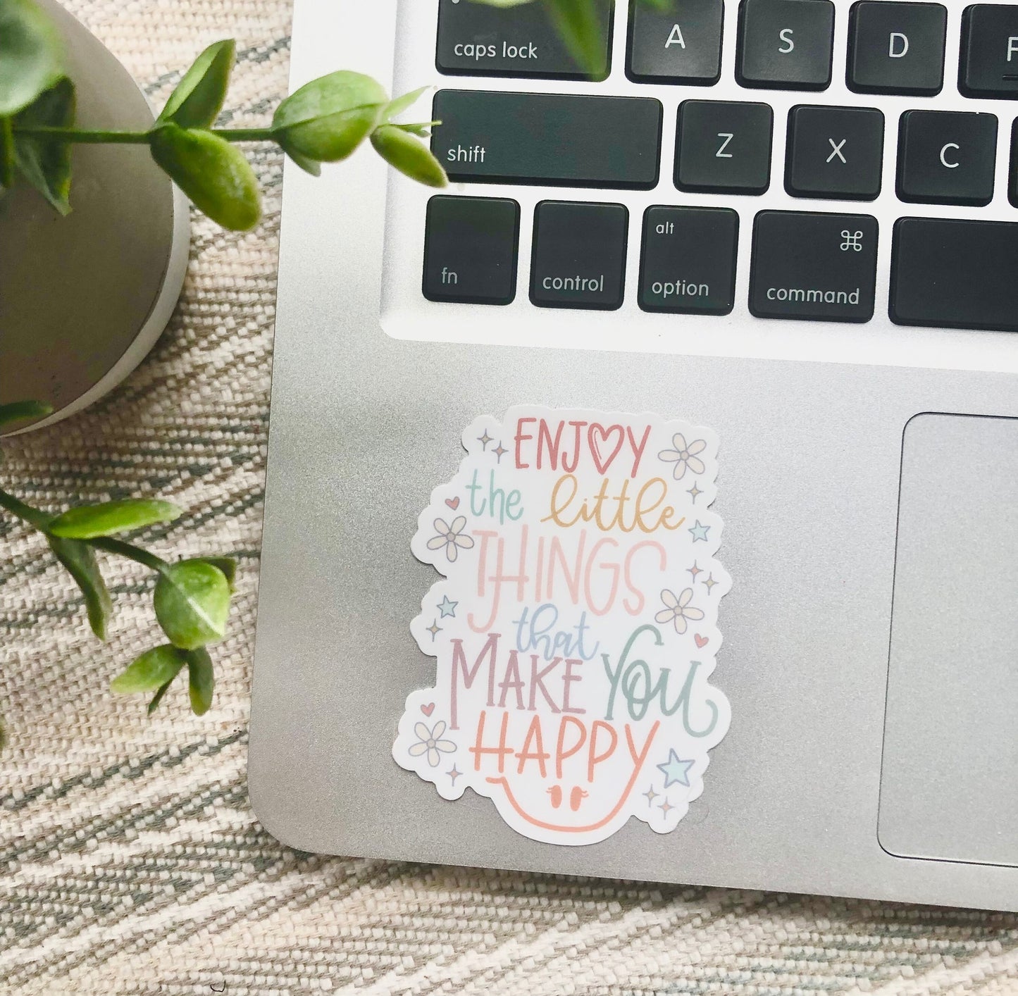 Enjoy the little Things Sticker