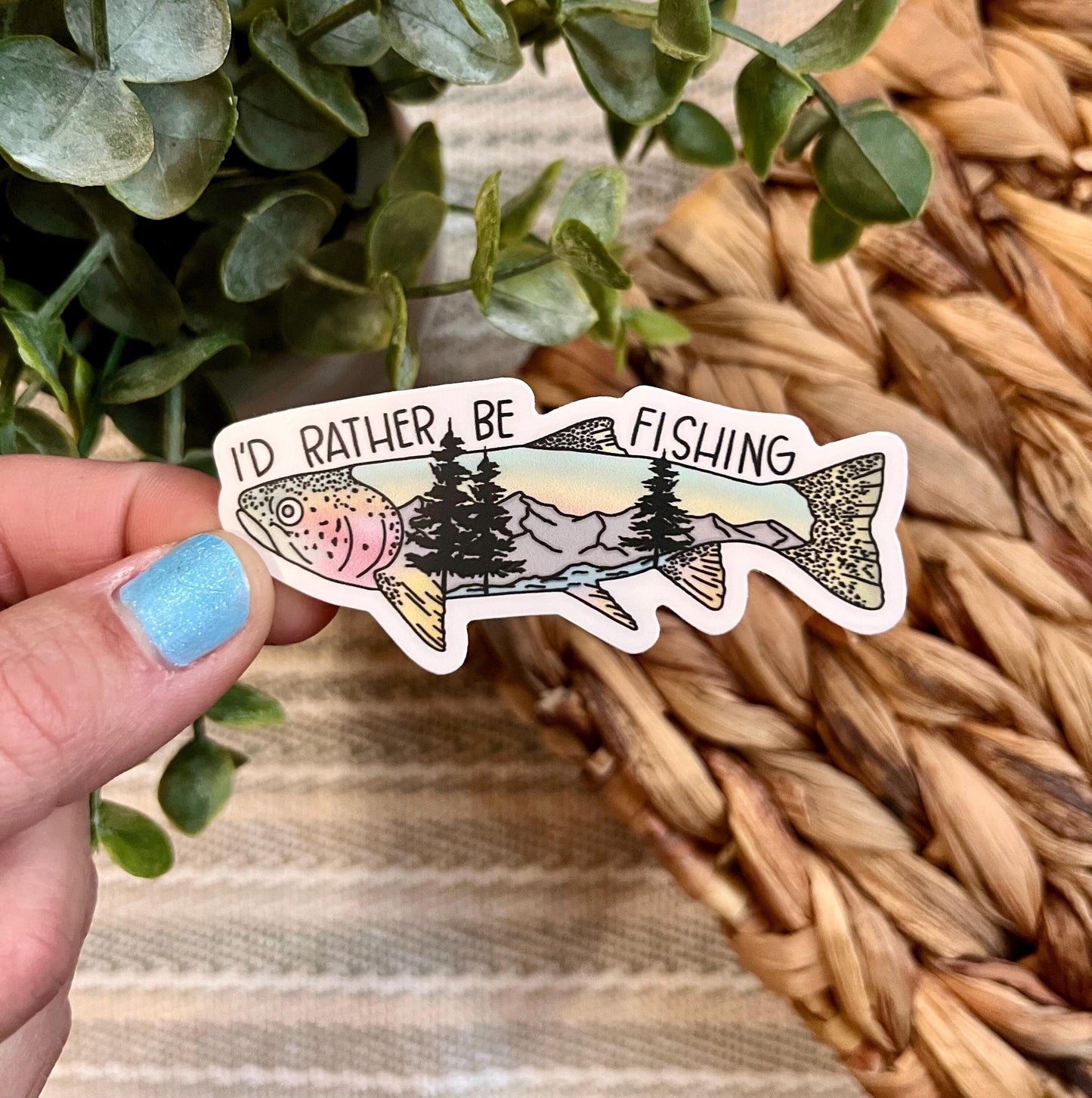 I'd rather be Fishing Sticker