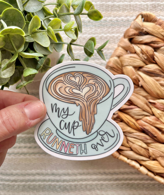 My Cup Runneth Over Sticker