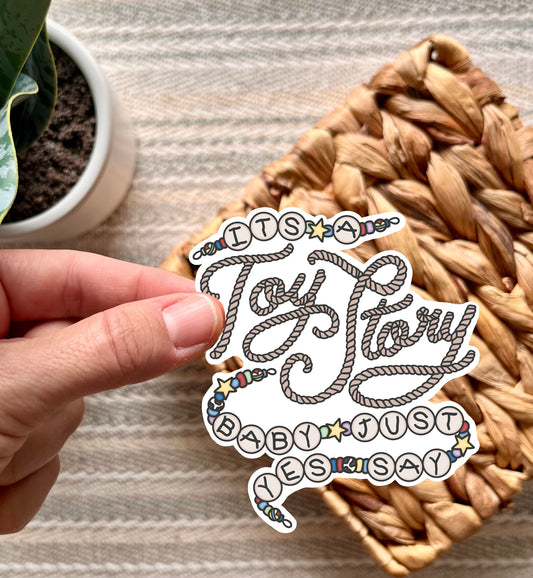 It’s a Toy Story Baby, Just Say Yes Sticker
