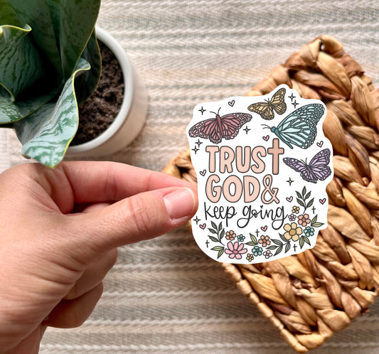 Trust God + Keep Going Sticker