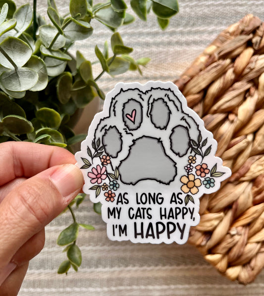 As Long As My Cats Happy Sticker