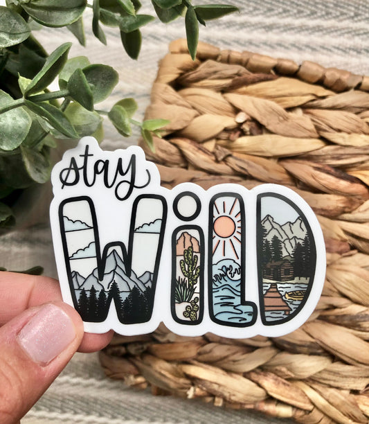 Stay Wild Sticker