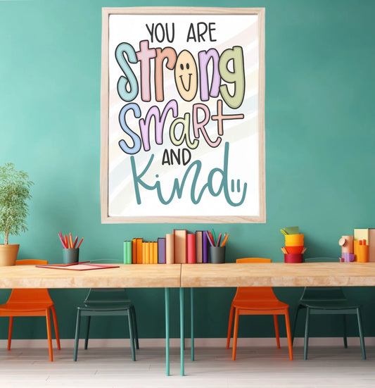 You are Strong Smart and Kind Print