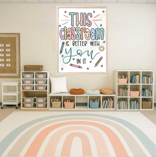 This Classroom is Better Print