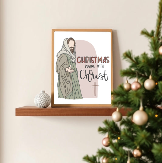 Christmas Begins With Christ Print