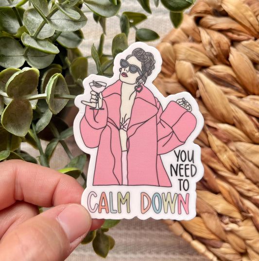You Need to Calm Down Sticker