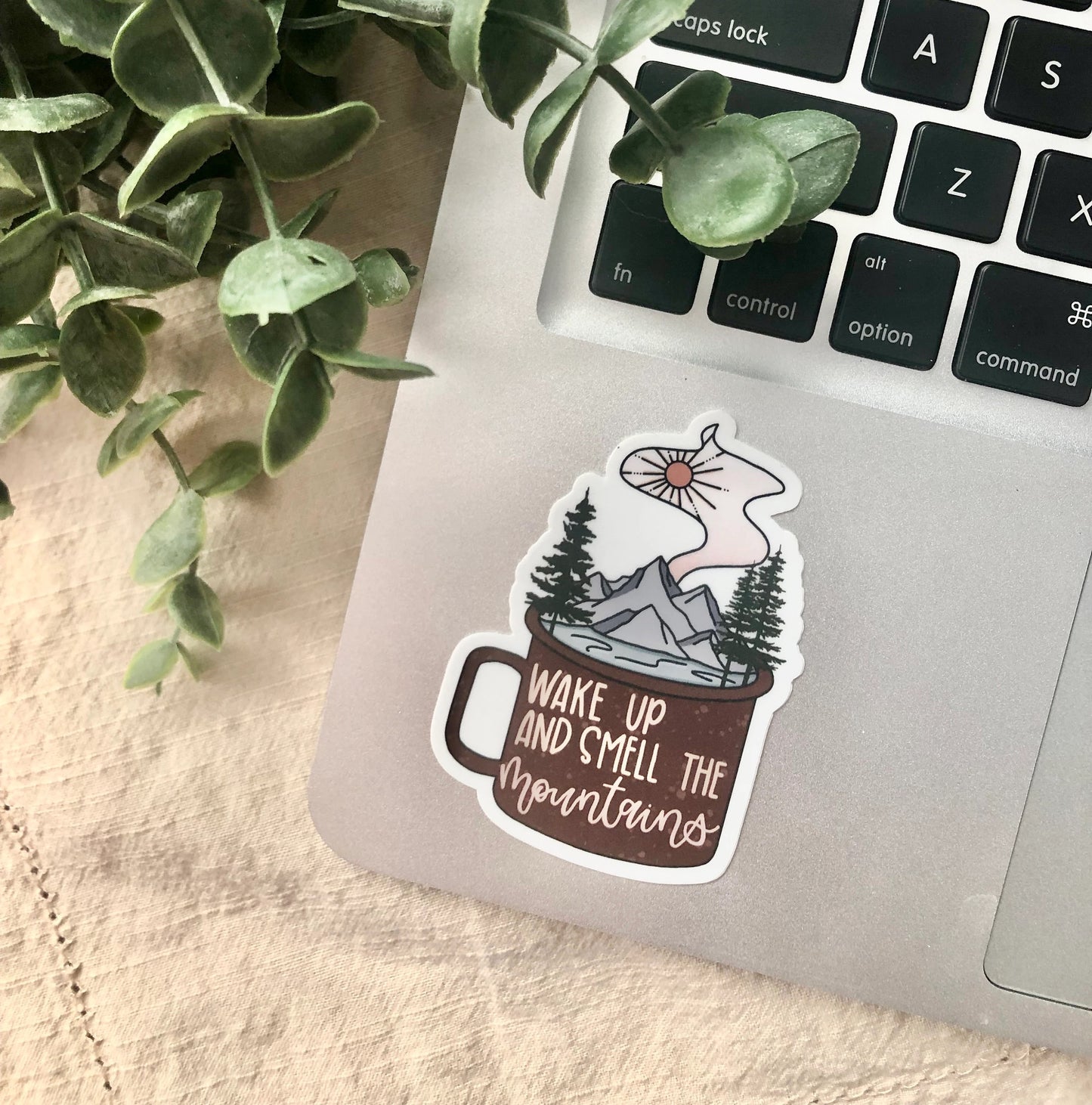 Wake Up and Smell the Mountains Sticker