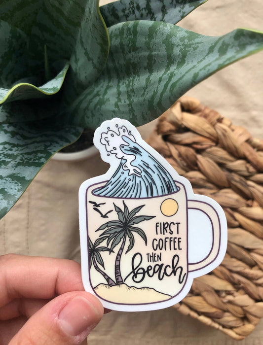 First Coffee, then Beach Sticker