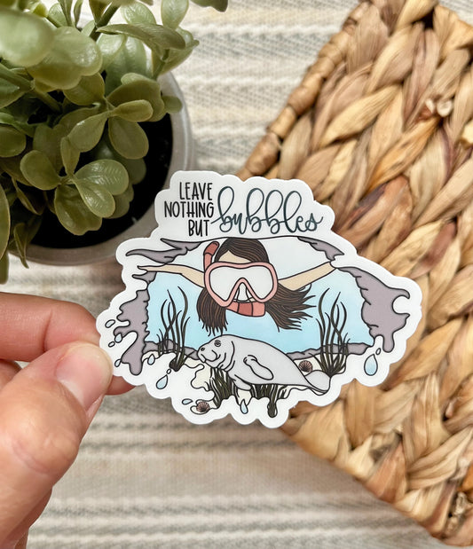 Leave Nothing but Bubbles Brunette Sticker