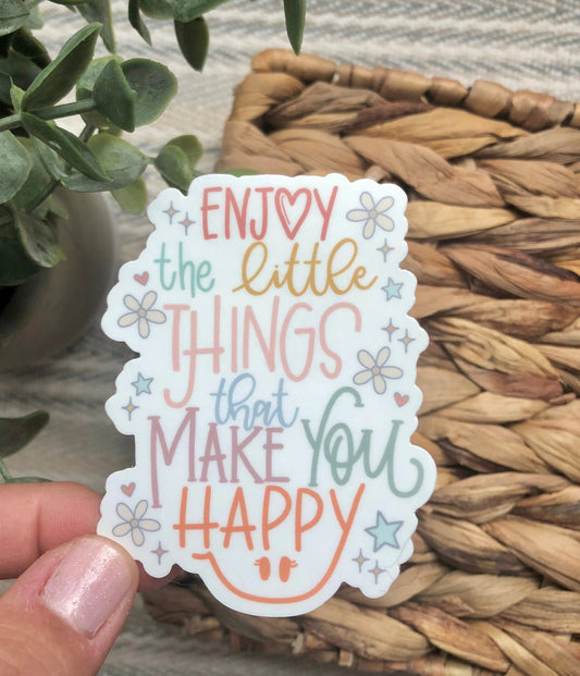 Enjoy the little Things Sticker